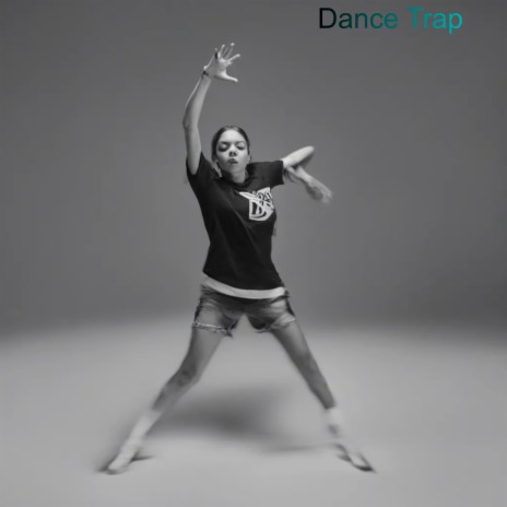 Dance Trap | Boomplay Music