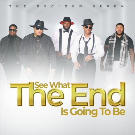 See What the End Is Going to Be | Boomplay Music