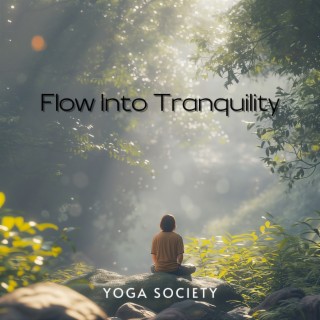 Flow into Tranquility