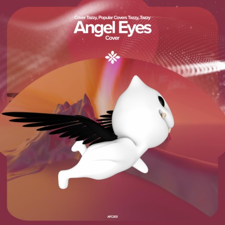 Angel Eyes - Remake Cover ft. capella & Tazzy | Boomplay Music