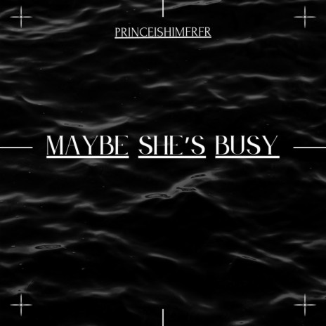 Maybe She's Busy (Intro) | Boomplay Music