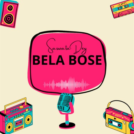 Bela Bose | Boomplay Music