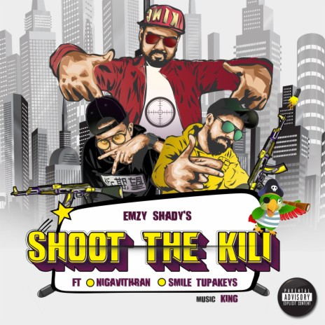 Shoot the Kili ft. Nigavithran & Smile Tupakeys | Boomplay Music