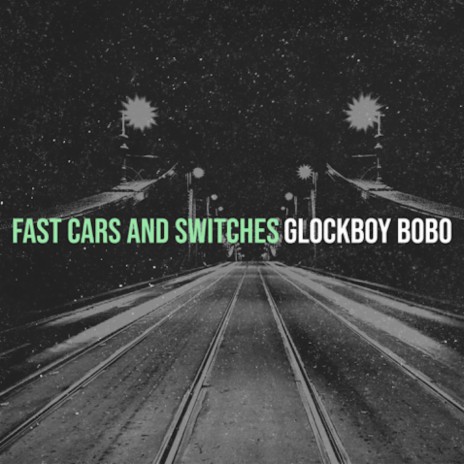 Fast Cars and Switches | Boomplay Music