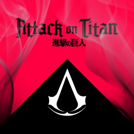 Attack on Titan x Ezio's Family | Boomplay Music