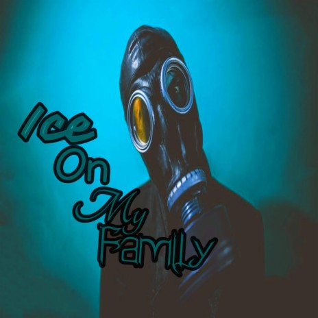 Ice On My Family | Boomplay Music