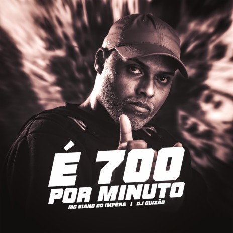 É 700 Por Minuto ft. DJ Guizão | Boomplay Music