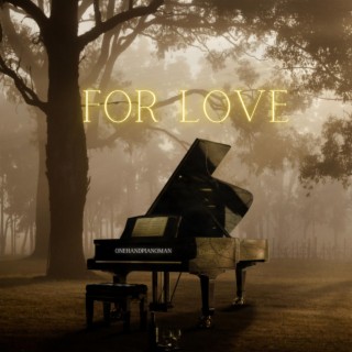 For Love