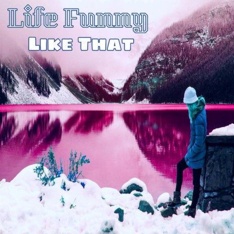 Life Funny Like That | Boomplay Music