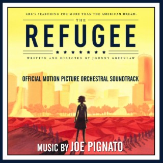 The Refugee (Official Motion Picture Orchestral Soundtrack)