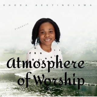 Atmosphere of Worship