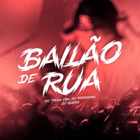 Bailão de Rua ft. Mc pipokinha & DJ Guizão | Boomplay Music