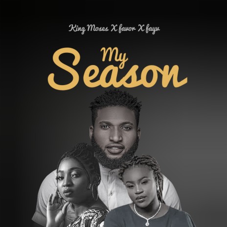 My Season ft. Favor & Fayv | Boomplay Music