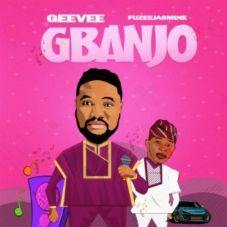 Download Geevee album songs: Gbanjo | Boomplay Music