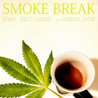 Smoke Break (feat. Jobu & Omega Jade)