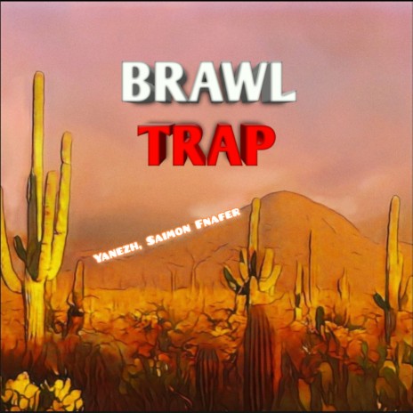 Brawl Trap ft. Saimon Fnafer | Boomplay Music