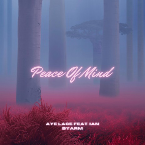 Peace Of Mind ft. Ian Byarm
