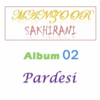 Manzoor Sakhirani Album 02 Pardesi