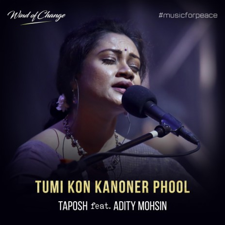 Tumi Kon Kanoner Phool ft. Adity Mohsin | Boomplay Music