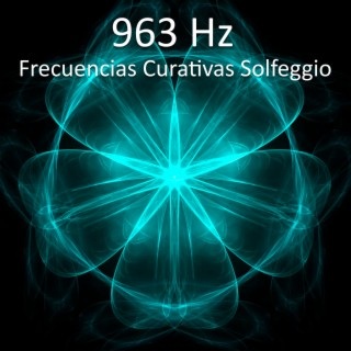 Frecuencias Curativas Solfeggio 963 Hz