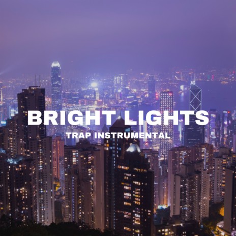 Bright Lights (Trap Instrumental)
