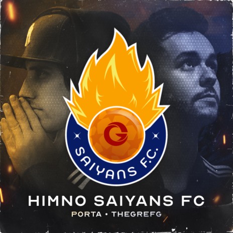 Himno Saiyans FC ft. TheGrefg | Boomplay Music