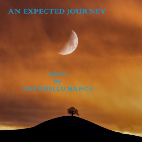 AN EXPECTED JOURNEY (colonna sonora originale del film) | Boomplay Music