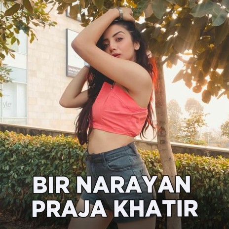 Bir Narayan Praja Khatir | Boomplay Music