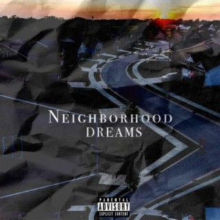 Neighborhood Dreams (feat. Brizz Rawsteen)