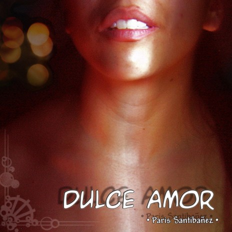 Dulce Amor | Boomplay Music