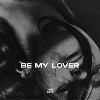 Be My Lover (Remix)