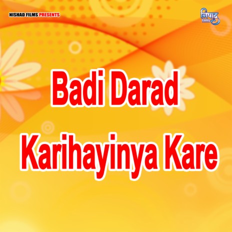 Badi Darad Karihayinya Kare | Boomplay Music