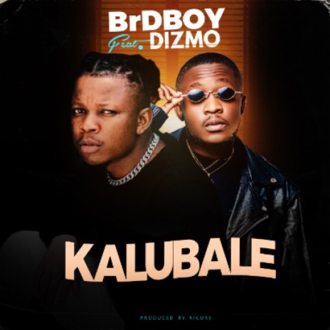 Kalubale Ft. Dizmo | Boomplay Music