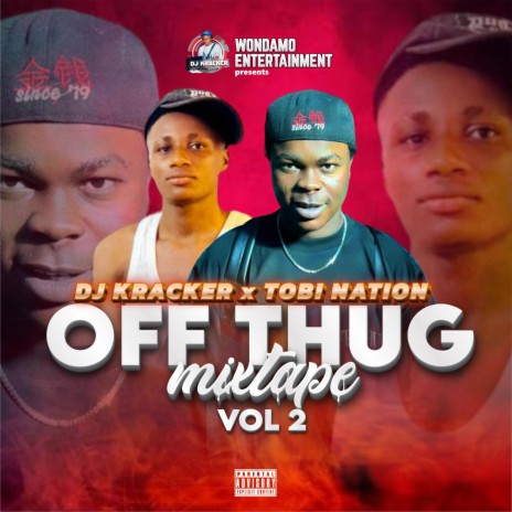 Off Thug Mixtape (ii) ft. Tobi Nation | Boomplay Music