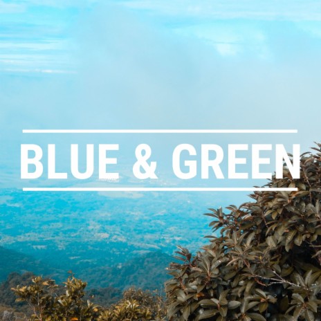 Blue and Green | Boomplay Music