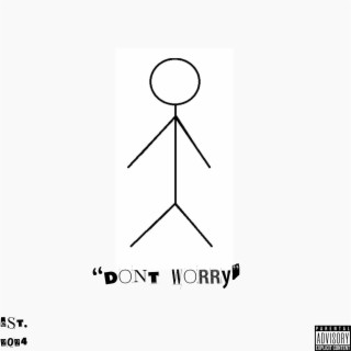 dont worry* (single)