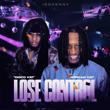 Lose Control (Distro Kid & African Kid) | Boomplay Music