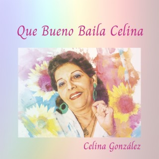 Que Bueno Baila Celina