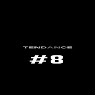 Tendance #8