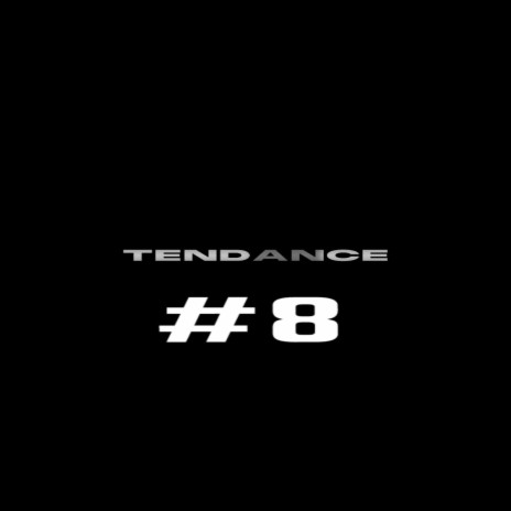 Tendance #8