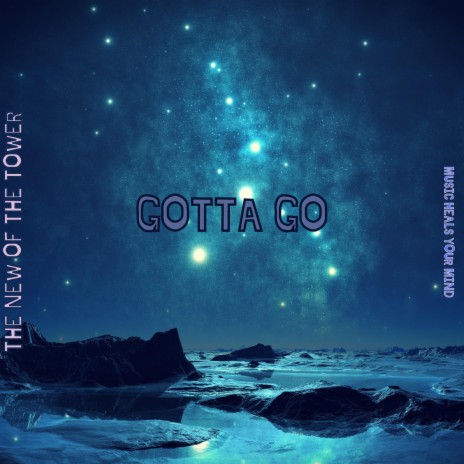 Gotta Go | Boomplay Music