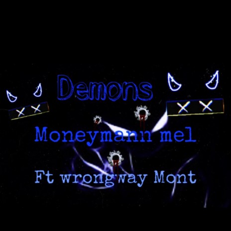 DEMONS ft. Wrongway Mont