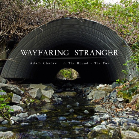 Wayfaring Stranger ft. The Hound + The Fox | Boomplay Music