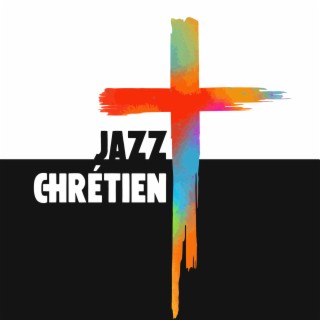 Jazz chrétien: Musique gospel instrumentale pour la prière