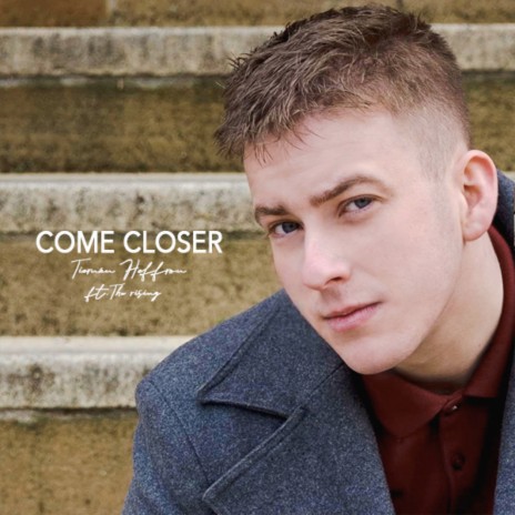 Come Closer ft. The Rising | Boomplay Music