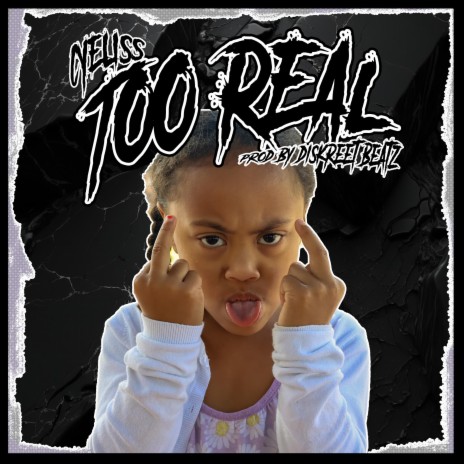 TOO REAL | Boomplay Music