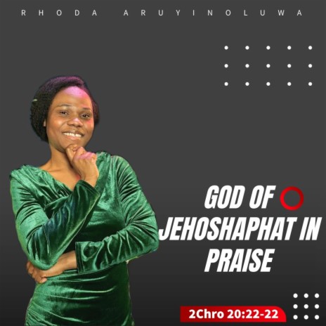 GOD OF JEHOSHAPHAT IN PRAISE | Boomplay Music