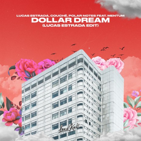 Dollar Dream (feat. Mentum) [Lucas Estrada Edit] | Boomplay Music