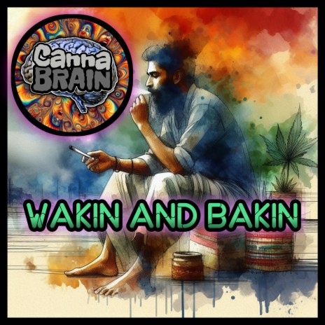 Wakin and Bakin | Boomplay Music