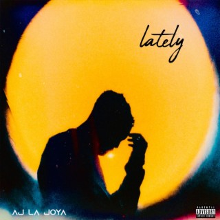 Lately lyrics | Boomplay Music